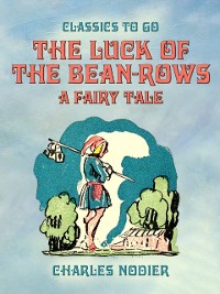 Cover Luck Of The Bean-Rows, A Fairy Tale