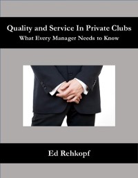 Cover Quality and Service In Private Clubs - What Every Manager Needs to Know