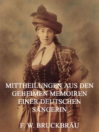 Cover Mitteilungen aus den geheimen Memoiren einer deutschen Sängerin