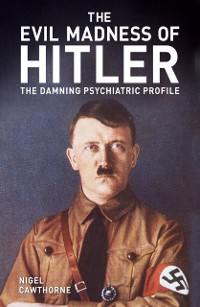 Cover Evil Madness of Hitler