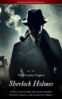 Cover The Complete Original Sherlock Holmes, Volume 1: A Study in Scarlet