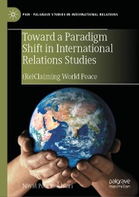 Cover Toward a Paradigm Shift in International Relations Studies