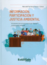 Cover Información, participación y justicia ambiental herramientas para alcanzar el desarrollo sostenible y la democracia ambiental