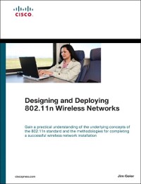 Cover Designing and Deploying 802.11n Wireless Networks
