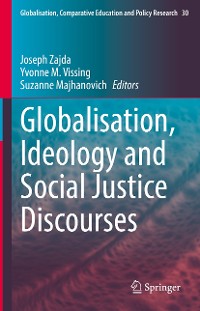Cover Globalisation, Ideology and Social Justice Discourses
