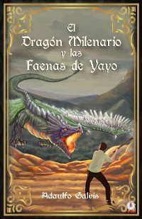 Cover El dragón milenario y las faenas de Yayo
