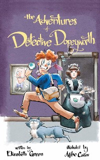 Cover The Adventures of Detective Dopeyworth