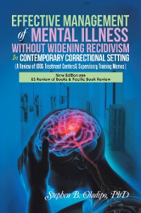 Cover Effective Management of  Mental Illness  Without Widening Recidivism   in  Contemporary Correctional Setting