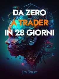 Cover Da Zero a Trader in 28 Giorni