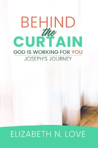 Cover Behind The Curtain: God is Working For You