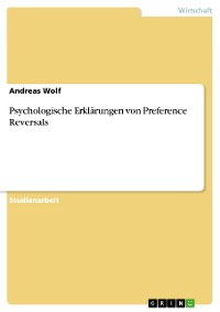 Cover Psychologische Erklärungen von Preference Reversals