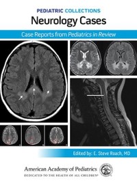 Cover Pediatric Collections: Neurology Cases: Case Reports from Pediatrics in Review