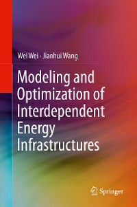 Cover Modeling and Optimization of Interdependent Energy Infrastructures