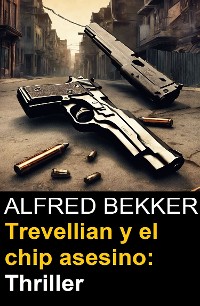 Cover Trevellian y el chip asesino: Thriller