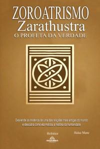 Cover Zoroatrismo - Zaratustra O Profeta Da Verdade