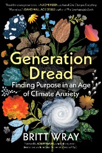 Cover Generation Dread: Finding Purpose in an Age of Climate Anxiety