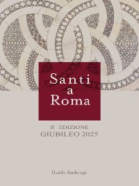 Cover Santi a Roma II° edizione Giubileo 2025