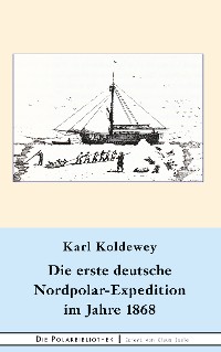 Cover Die erste deutsche Nordpolar-Expedition im Jahre 1868