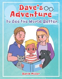 Cover Dave's Adventure to See the World Better