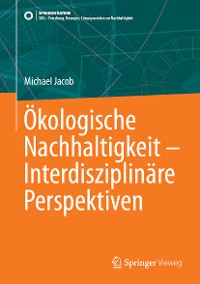 Cover Ökologische Nachhaltigkeit – Interdisziplinäre Perspektiven