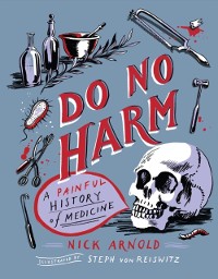 Cover Do No Harm - A Painful History of Medicine
