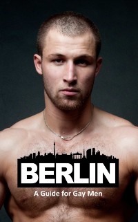 Cover Berlin: A Guide for Gay Men
