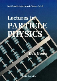 Cover LECTURES IN PARTICLE PHYSICS       (V55)