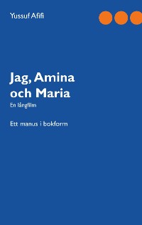 Cover Jag, Amina och Maria