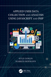 Cover Applied User Data Collection and Analysis Using JavaScript and PHP