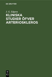 Cover Kliniska Studier öfver Arterioskleros