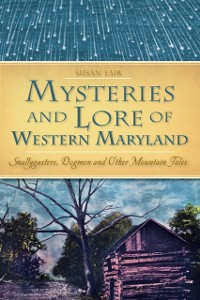 Cover Mysteries and Lore of Western Maryland