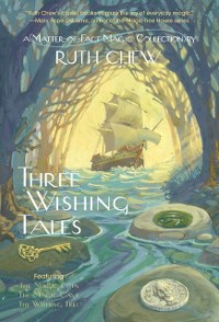 Cover Three Wishing Tales: A Matter-of-Fact Magic Collection by Ruth Chew
