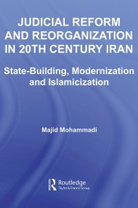 Cover Judicial Reform and Reorganization in 20th Century Iran