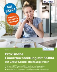 Cover Praxisnahe Finanzbuchhaltung mit SKR04 mit DATEV Kanzlei-Rechnungswesen pro