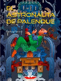 Cover El astronauta de Palenque