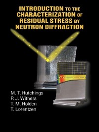 Cover Introduction to the Characterization of Residual Stress by Neutron Diffraction