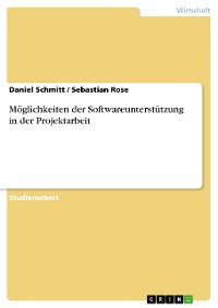 Cover Möglichkeiten der Softwareunterstützung in der Projektarbeit