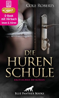 Cover Die HurenSchule | Erotik SM-Audio Story | Erotisches SM-Hörbuch