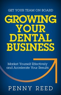 Cover Growing Your Dental Business