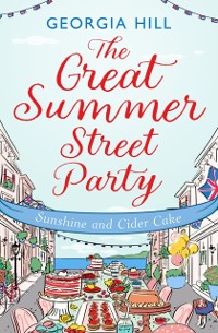 Cover Great Summer Street Party Part 1: Sunshine and Cider Cake
