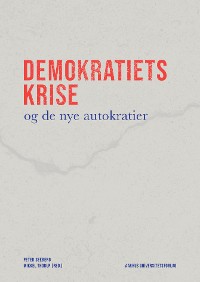 Cover Demokratiets krise og de nye autokratier