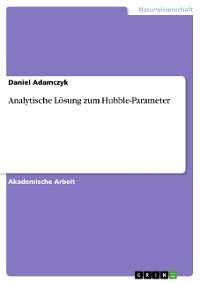 Cover Analytische Lösung zum Hubble-Parameter