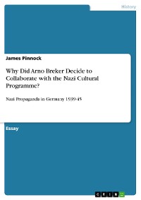 Cover Why Did Arno Breker Decide to Collaborate with the Nazi Cultural Programme?