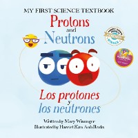Cover Protons and Neutrons / Los protones y los neutrones
