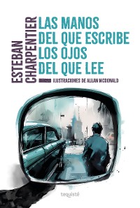 Cover Las manos del que escribe, los ojos del que lee