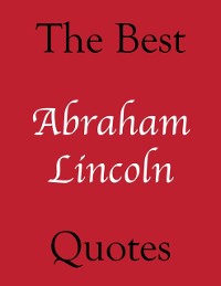Cover The Best Abraham Lincoln Quotes