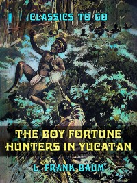 Cover Boy Fortune Hunters in Yucatan