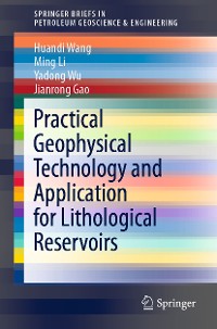 Cover Practical Geophysical Technology and Application for Lithological Reservoirs