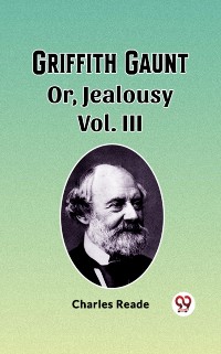 Cover Griffith Gaunt Or, Jealousy Vol. III