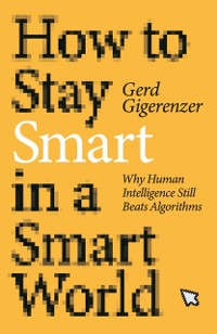 Cover How to Stay Smart in a Smart World